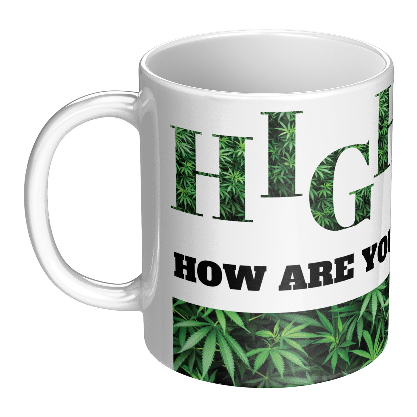 High How Are You Cannabis Inspired Mug