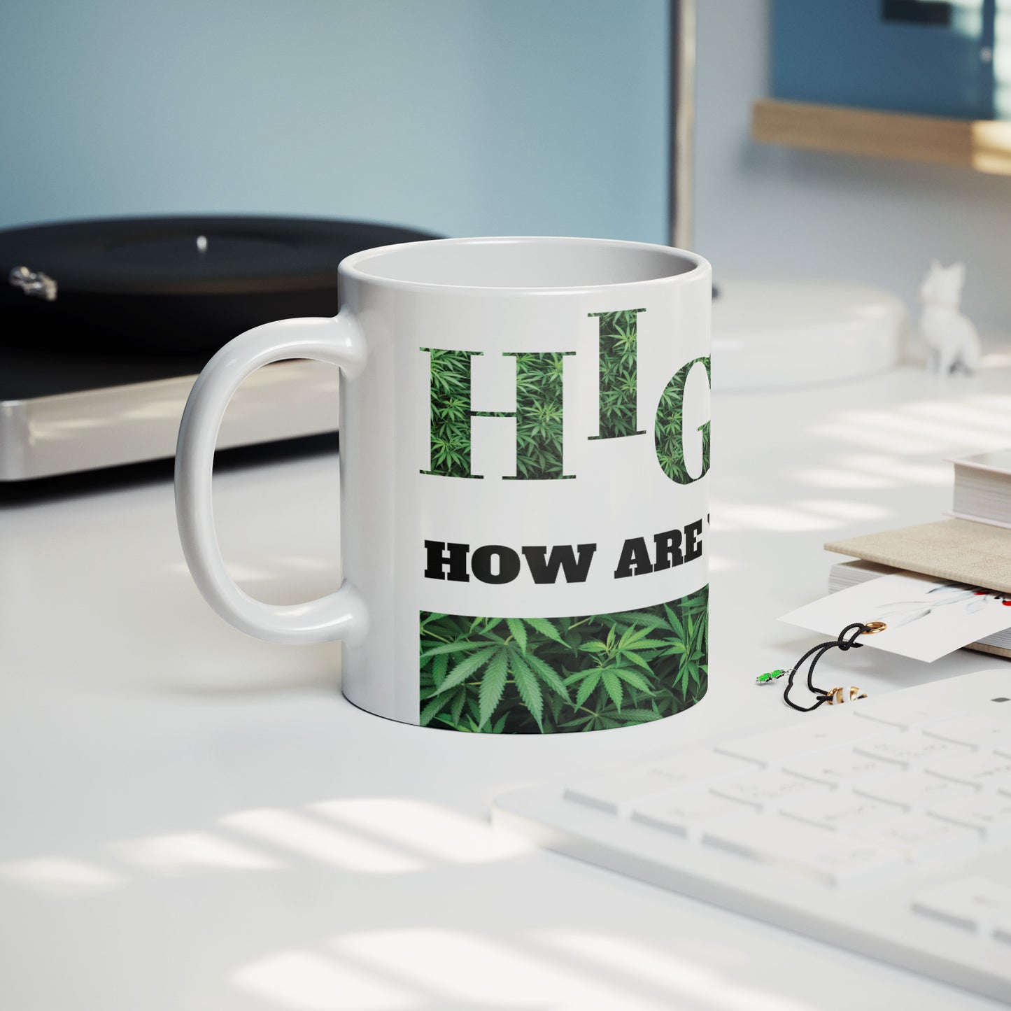 High How Are You Cannabis Inspired Mug