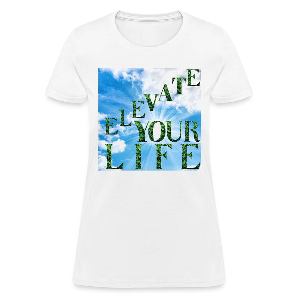 Elevate Your Life Cannabis Ladies Women's T-Shirt - white