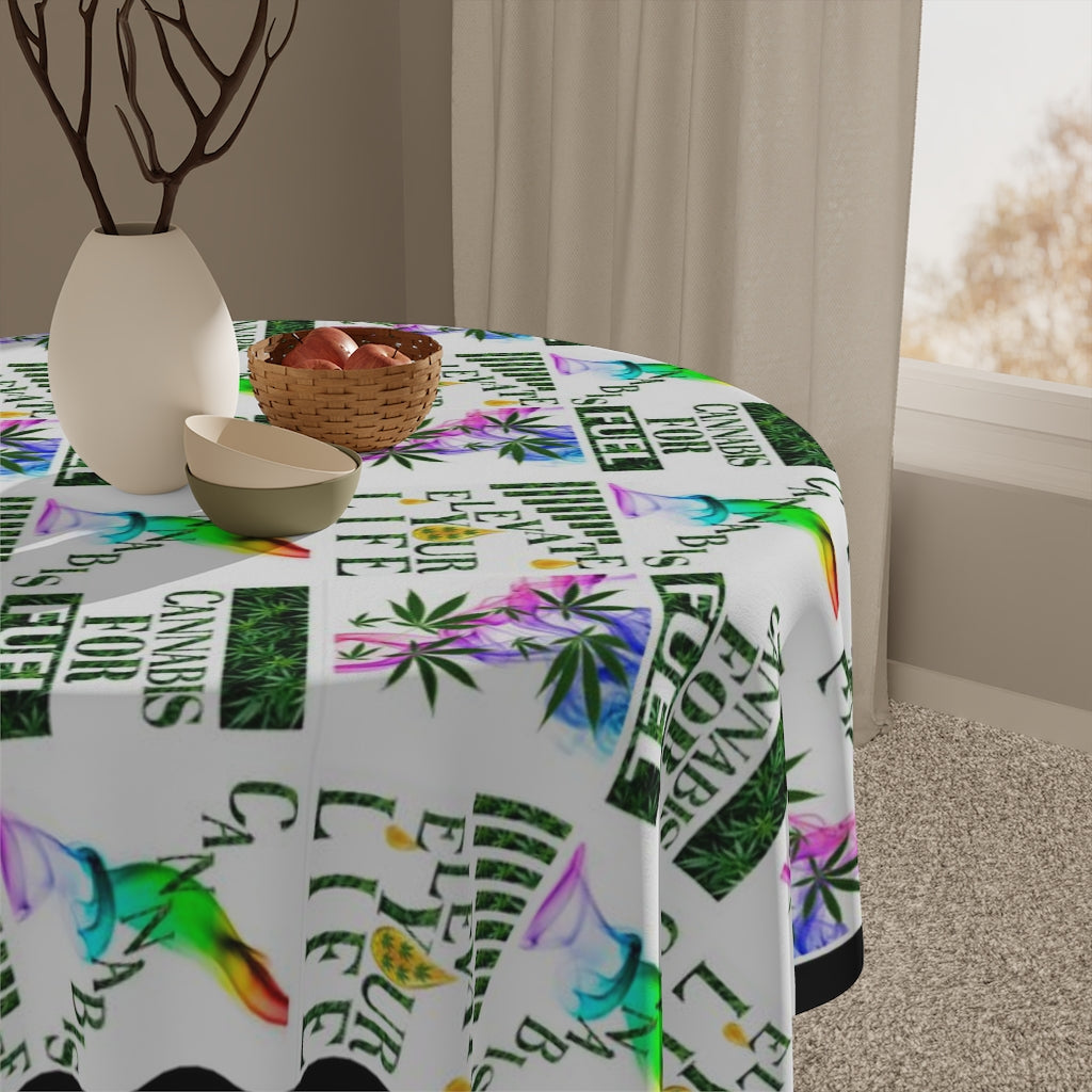 Cannabis For Fuel Tablecloth