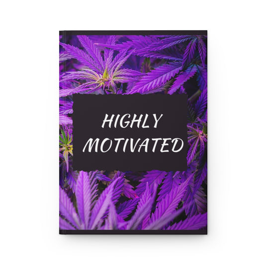 Highly Motivated Cannabis Hardcover Journal