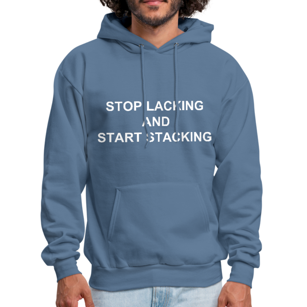 Stop Lacking And Start Stacking Money Men's Hoodie - denim blue