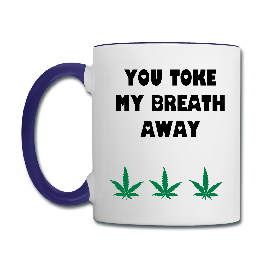 You Toke My Breath Away Contrast Mug - white/cobalt blue