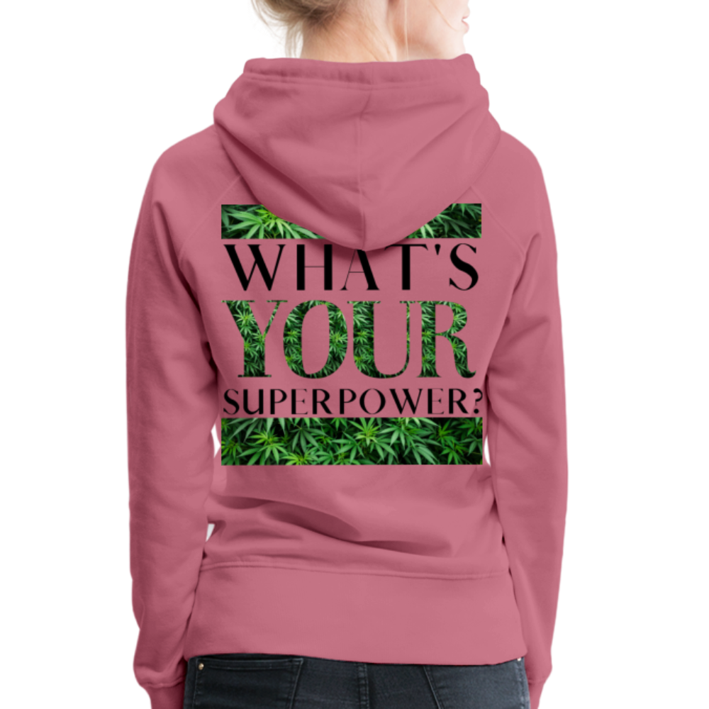 What's Your Superpower? Ladies Hoodie - mauve